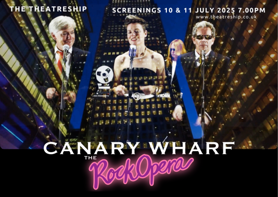 Canary Wharf: the Rock Opera